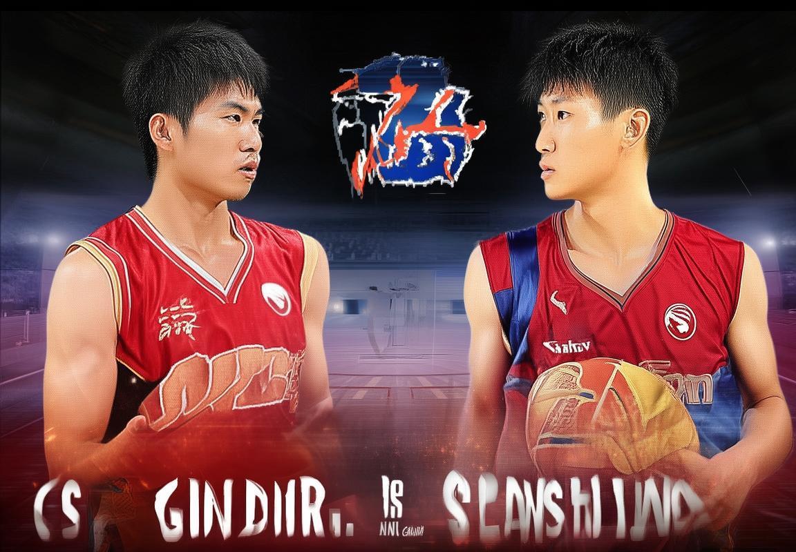 中国CBA焦点战：广东男篮VS深圳男篮四大看点解析